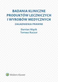 Badania kliniczne produktów leczniczych - okładka książki