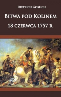 Bitwa pod Kolinem 18 czerwca 1757 - okładka książki