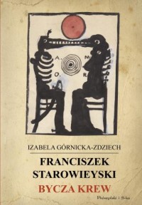 Franciszek Starowieyski. Bycza - okładka książki