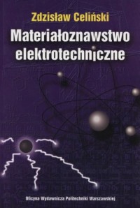 Materiałoznawstwo elektrotechniczne - okładka książki