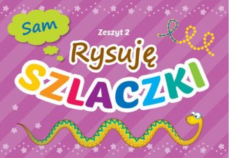Rysuję szlaczki. Zeszyt 2 - okładka książki
