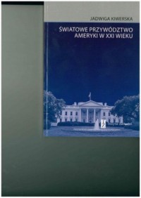 Światowe przywództwo Ameryki w - okładka książki