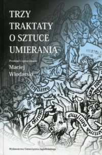 Trzy traktaty o sztuce umierania - okładka książki