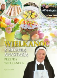 Wielkanoc z Siostrą Anastazją. - okładka książki