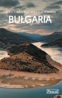 Bułgaria. Praktyczny przewodnik - okładka książki