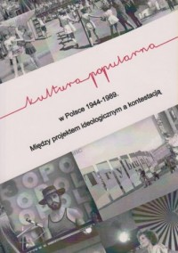 Kultura popularna w Polsce 1944-1989. - okładka książki