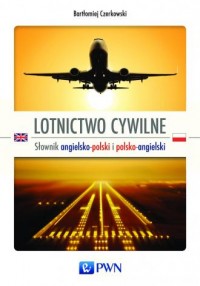 Lotnictwo cywilne. Słownik angielsko-polski - okładka książki