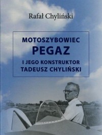 Motoszybowiec Pegaz i jego konstruktor - okładka książki