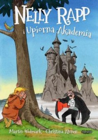 Nelly Rapp i Upiorna Akademia - okładka książki