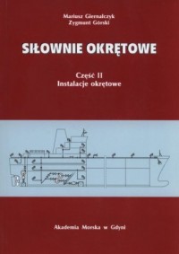 Siłownie okrętowe cz. 2. Instalacje - okładka książki