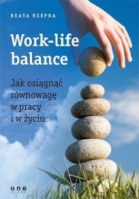Work-life balance. Jak osiągnąć - okładka książki