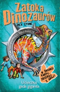 Zatoka Dinozaurów. Ucieczka gada - okładka książki