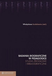 Badania biograficzne w pedagogice. - okładka książki