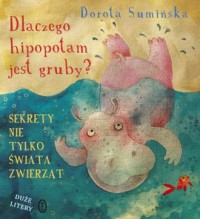 Dlaczego hipopotam jest gruby? - okładka książki