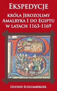 Ekspedycje króla Jerozolimy Amalryka - okładka książki
