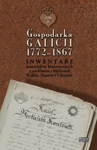 Gospodarka Galicji 1772-1867. Inwentarz - okładka książki