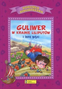 Guliwer w krainie Liliputów i inne - okładka książki