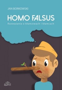 Homo falsus. Rozważania o kłamstwach - okładka książki