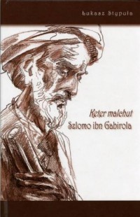 Keter Malchut. Szlomo ibn Gabirola - okładka książki