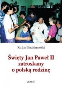 Święty Jan Paweł II zatroskany - okładka książki