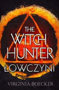 The Witch Hunter. Łowczyni - okładka książki