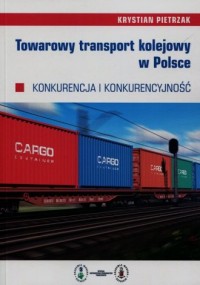 Towarowy transport kolejowy w Polsce. - okładka książki