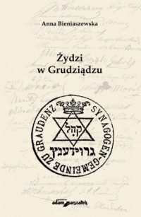 Żydzi w Grudziądzu - okładka książki