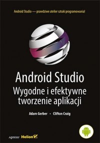 Android Studio. Wygodne i efektywne - okładka książki