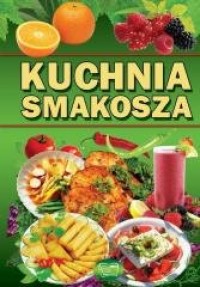 Kuchnia smakosza - okładka książki