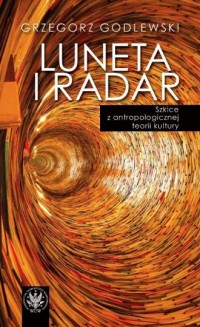 Luneta i radar. Szkice z antropologicznej - okładka książki