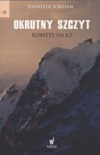 Okrutny szczyt. Kobiety na K2 - okładka książki