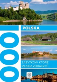 Polska. 1000 zabytków, które musisz - okładka książki