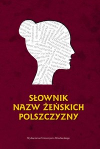 Słownik nazw żeńskich polszczyzny - okładka książki