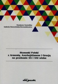 Stosunki Polski z Armenią, Azerbejdżanem - okładka książki