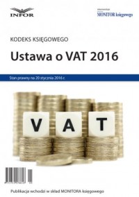 Ustawa o VAT 2016. Kodeks Księgowego - okładka książki