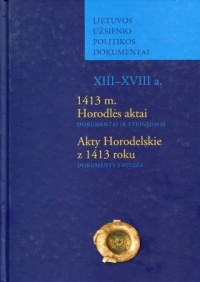 Akty Horodelskie z 1413 roku. Dokumenty - okładka książki
