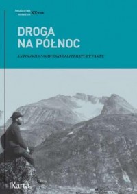 Droga na Północ. Antologia norweskiej - okładka książki