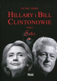 Hillary i Bill Clintonowie. Tom - okładka książki
