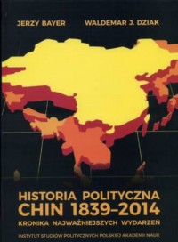 Historia polityczna Chin 1839-2014 - okładka książki