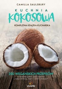 Kuchnia kokosowa. Kompletna książka - okładka książki