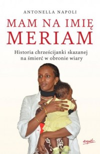 Mam na imię Meriam. Historia chrześcijanki - okładka książki