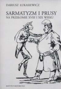 Sarmatyzm i Prusy na przełomie - okładka książki