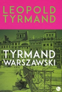 Tyrmand warszawski - okładka książki