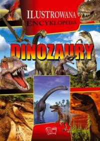 Dinozaury. Ilustrowana encyklopedia - okładka książki