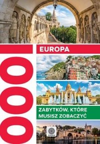 Europa. 1000 zabytków które musisz - okładka książki