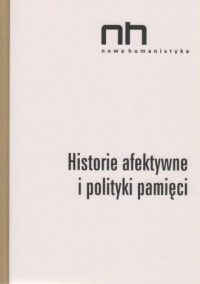 Historie afektywne i polityki pamięci. - okładka książki