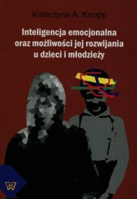 Inteligencja emocjonalna oraz możliwość - okładka książki