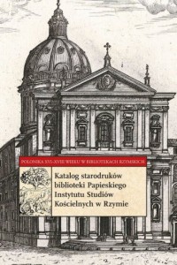 Polonika XVI-XVIII wieku w bibliotekach - okładka książki