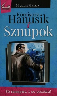 Komisorz Hanusik i Sznupok - okładka książki