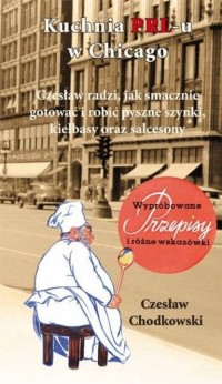 Kuchnia PRL-u w Chicago - okładka książki